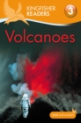 Kingfisher Readers: Volcanoes (Level 3: Reading Alone with Some Help) - Book