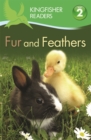 Kingfisher Readers: Fur and Feathers (Level 2: Beginning to Read Alone) - Book