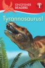 Kingfisher Readers:Tyrannosaurus! (Level 1: Beginning to Read) - Book