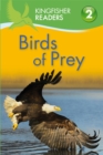 Kingfisher Readers: Birds of Prey (Level 2: Beginning to Read Alone) - Book