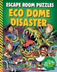 Escape Room Puzzles: Eco Dome Disaster - Book
