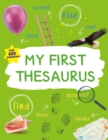 My First Thesaurus : The Ideal A-Z Thesaurus for Young Children - Book