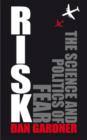 Risk : The Science and Politics of Fear - eBook