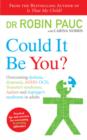 Could It Be You? : Overcoming dyslexia, dyspraxia, ADHD, OCD, Tourette's syndrome, Autism and Asperger's syndrome in adults - eBook