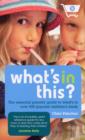 What's In This? : The essential parents' guide to what's in over 500 popular children's foods - eBook