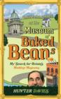 Behind the Scenes at the Museum of Baked Beans : My Search for Britain's Maddest Museums - eBook