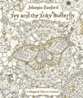 Ivy and the Inky Butterfly : A Magical Tale to Colour - Book