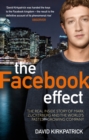The Facebook Effect : The Real Inside Story of Mark Zuckerberg and the World's Fastest Growing Company - eBook