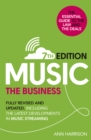 Music: The Business (7th edition) : Fully Revised and Updated, including the latest developments in music streaming - eBook