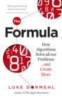 The Formula : How Algorithms Solve all our Problems   and Create More - eBook