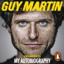 Guy Martin: My Autobiography - eAudiobook