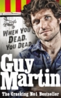 Guy Martin: When You Dead, You Dead - eBook