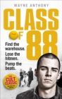 Class of '88 : Find the warehouse. Lose the hitmen. Pump the beats. - Book