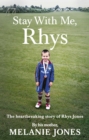 Stay With Me, Rhys : The heartbreaking story of Rhys Jones, by his mother. As seen on ITV’s new documentary Police Tapes - Book