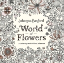 World of Flowers : A Colouring Book and Floral Adventure - Book