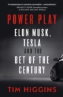 Power Play : Elon Musk, Tesla, and the Bet of the Century - Book