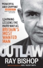 Outlaw : Learning lessons the hard way as Britain’s most wanted man - Book