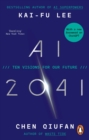 AI 2041 : Ten Visions for Our Future - eBook
