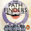The Pathfinders : The Elite RAF Force that Turned the Tide of WWII - eAudiobook