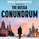 The Russia Conundrum : How the West Fell For Putin’s Power Gambit – and How to Fix It - eAudiobook