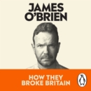 How They Broke Britain - eAudiobook