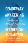 Democracy Awakening : Notes on the State of America - Book