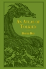 An Atlas of Tolkien : An Illustrated Exploration of Tolkien's World - eBook