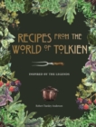 Recipes from the World of Tolkien : Inspired by the Legends - Book