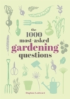 The 1000 Most-Asked Gardening Questions - Book