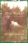 Alice Walker: Living by the Word - Book