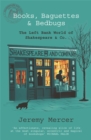 Books, Baguettes and Bedbugs : Enchanting memoir of a struggling writer and an eccentric Paris bookshop - Book