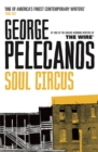 Soul Circus : From Co-Creator of Hit HBO Show ‘We Own This City’ - Book