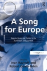 A Song for Europe : Popular Music and Politics in the Eurovision Song Contest - Book