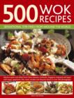 500 Wok Recipes : Sensational Stir-fries from Around the World - Book