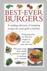 Best-ever Burgers : A Sizzling Selection of Tempting Recipes for Your Grill or Kitchen - Book