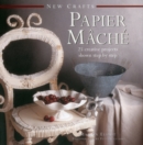 New Crafts: Papier Mache - Book