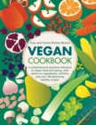 Vegan Cookbook : A comprehensive practical reference to vegan food and eating, with advice on ingredients, nutrition and over 140 deliciously healthy recipes - Book