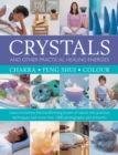 Crystals and other Practical Healing Energies: Chakra, Feng Shui, Colour : Learn to harness the transforming power of nature with practical techniques and over 1000 photographs and artworks - Book