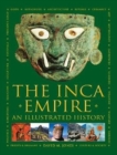 The Inca Empire : An Illustrated History - Book