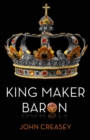 King Maker Baron : (Writing as Anthony Morton) - eBook