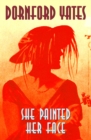 She Painted Her Face - eBook