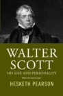 Walter Scott - His Life And Personality - eBook