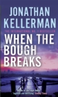 When the Bough Breaks (Alex Delaware series, Book 1) : A tensely suspenseful psychological crime novel - Book