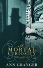A Mortal Curiosity (Inspector Ben Ross Mystery 2) : A compelling Victorian mystery of heartache and murder - Book