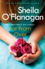 Far From Over : A refreshing romance novel of humour and warmth - eBook