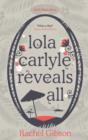 Lola Carlyle Reveals All - eBook