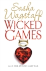 Wicked Games : A racy, romantic romp you won't want to put down - eBook