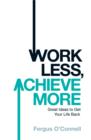 Work Less, Achieve More - eBook