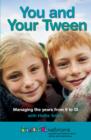 You and Your Tween : Managing the years from 9 to 13 - eBook
