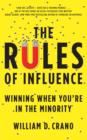 The Rules of Influence : Winning When You're in the Minority - eBook